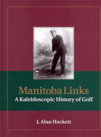 Manitoba Links by J. Alan Hackett