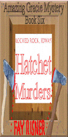 Locked Rock, Iowa Hatchet Murders