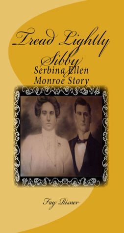 Tread Lightly Sibby-Serbina Ellen Monroe Story