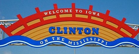 Clinton, IA Welcome Sign - Clinton, Iowa Piano Tuning, Craig W. Clough, (309) 786-8617