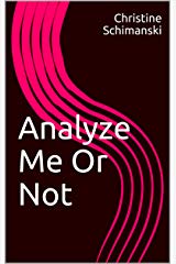 Analyze Me Or Not