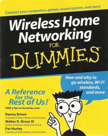 Wireless Home Networking for Dummies