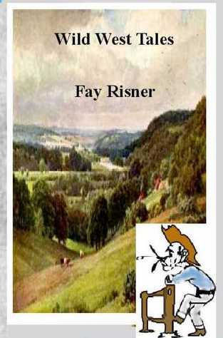 Wild West Tales - award winning short stories