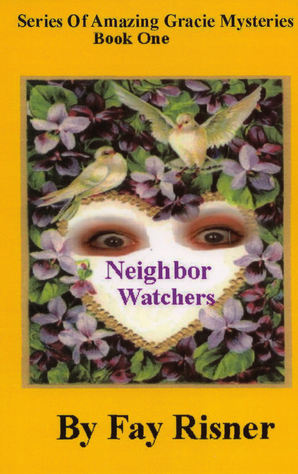 Neighbor Watchers-Amazing Gracie Mystery #1